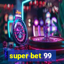 super bet 99