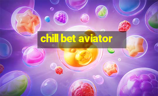 chill bet aviator