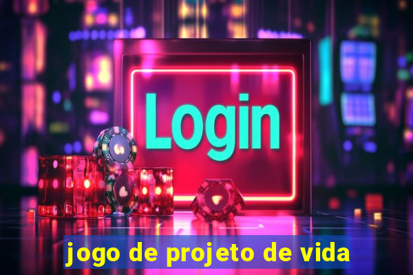 jogo de projeto de vida