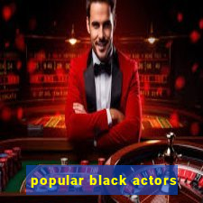 popular black actors