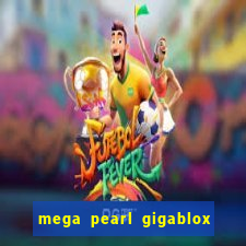 mega pearl gigablox slot free play