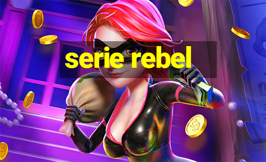 serie rebel