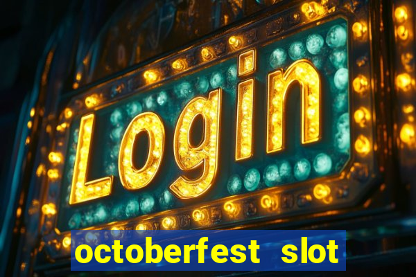 octoberfest slot free play