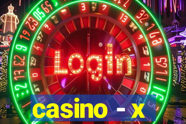 casino - x