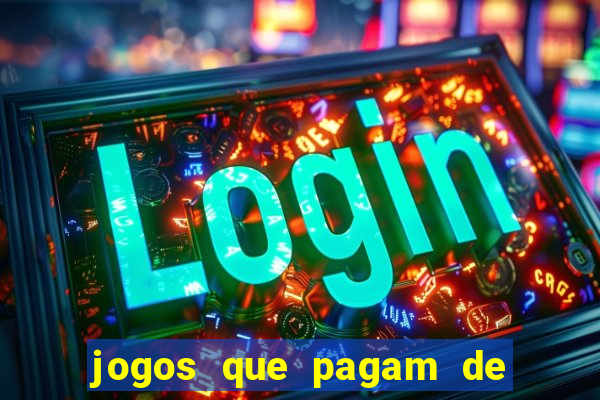 jogos que pagam de verdade sem precisar depositar nada