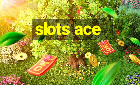 slots ace