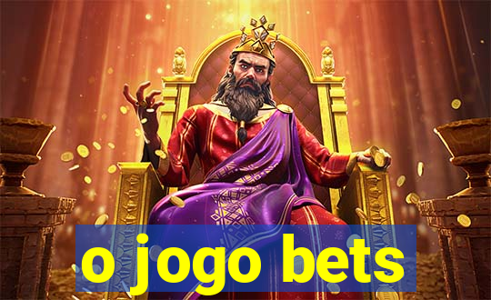 o jogo bets