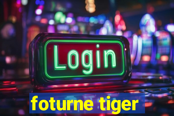 foturne tiger