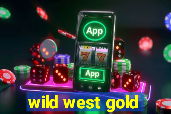 wild west gold