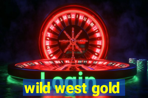 wild west gold