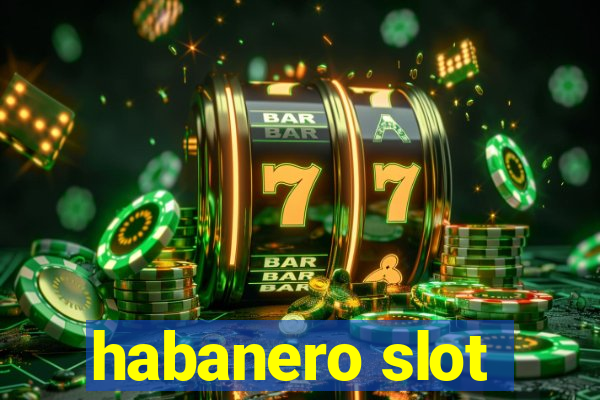 habanero slot