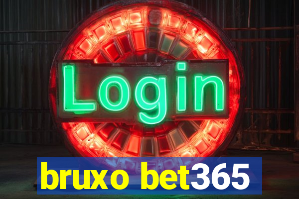 bruxo bet365