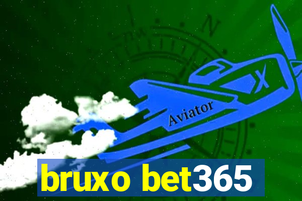 bruxo bet365