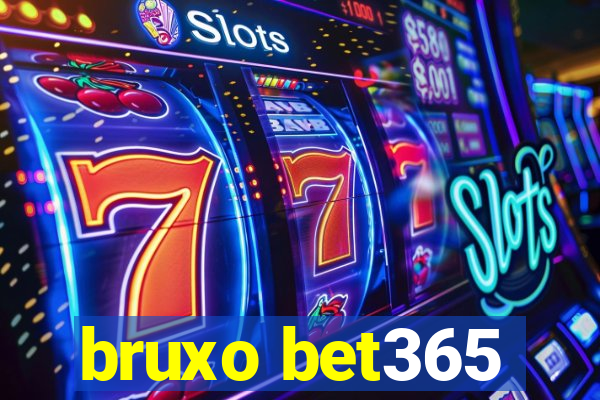 bruxo bet365