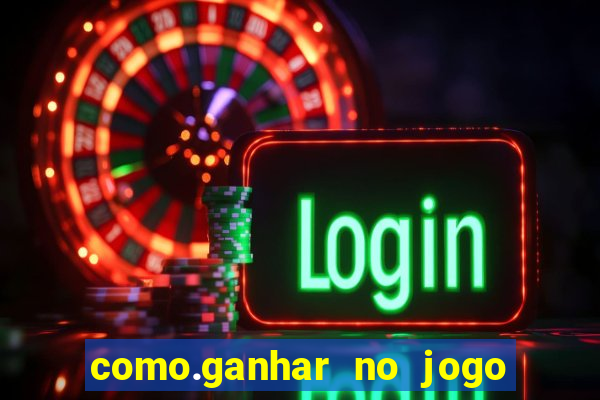 como.ganhar no jogo do tigrinho