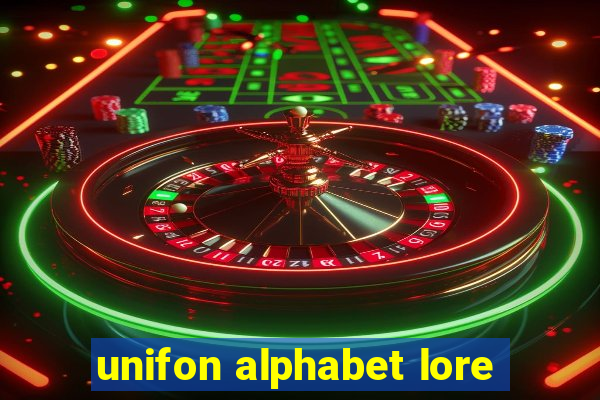 unifon alphabet lore