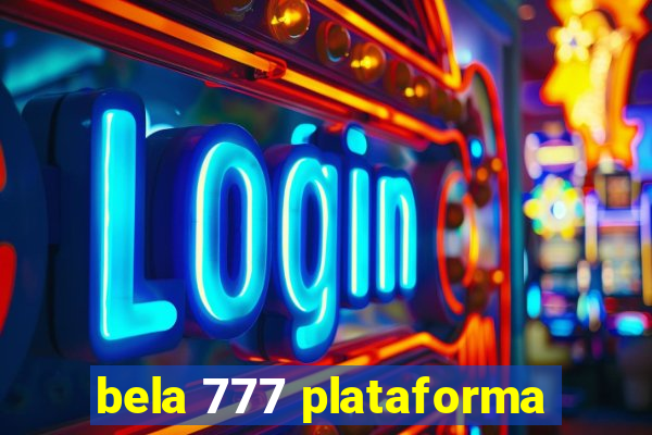 bela 777 plataforma