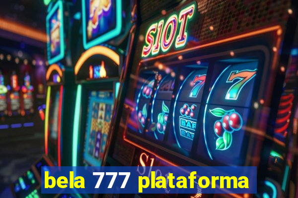 bela 777 plataforma