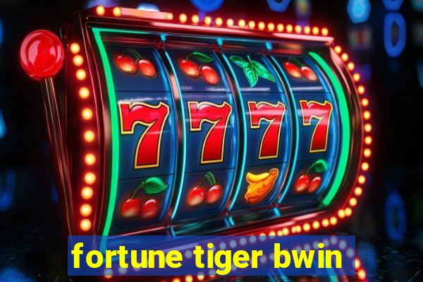 fortune tiger bwin