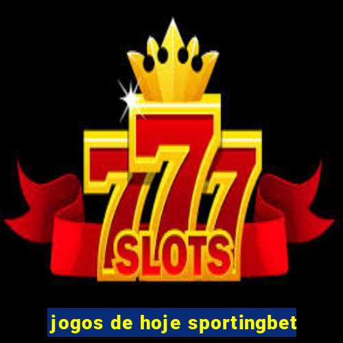 jogos de hoje sportingbet