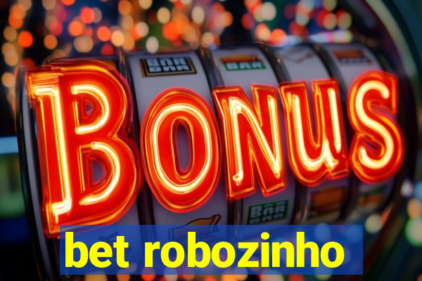 bet robozinho