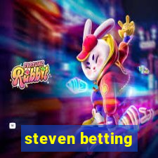 steven betting