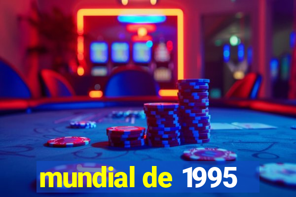 mundial de 1995