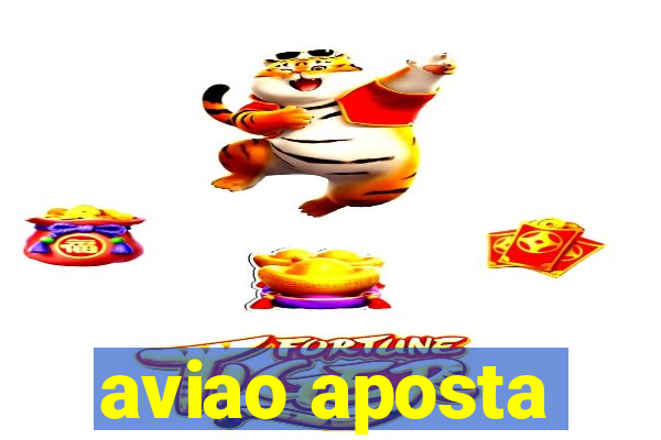 aviao aposta