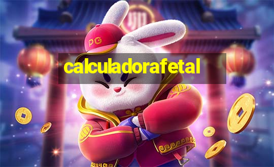 calculadorafetal