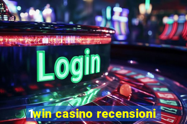 1win casino recensioni