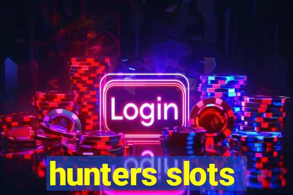 hunters slots