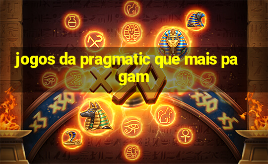 jogos da pragmatic que mais pagam