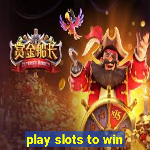 play slots to win