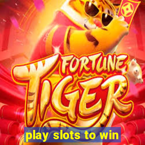 play slots to win