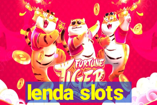 lenda slots