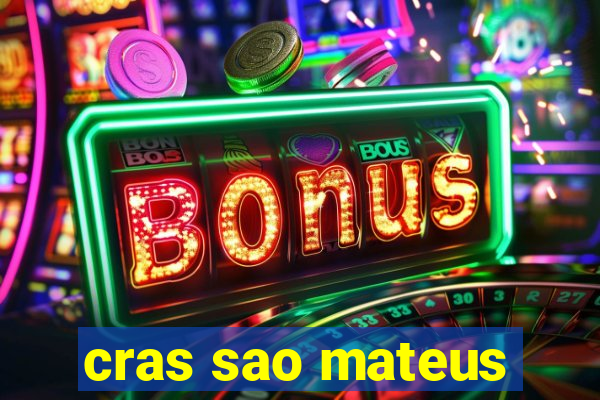 cras sao mateus