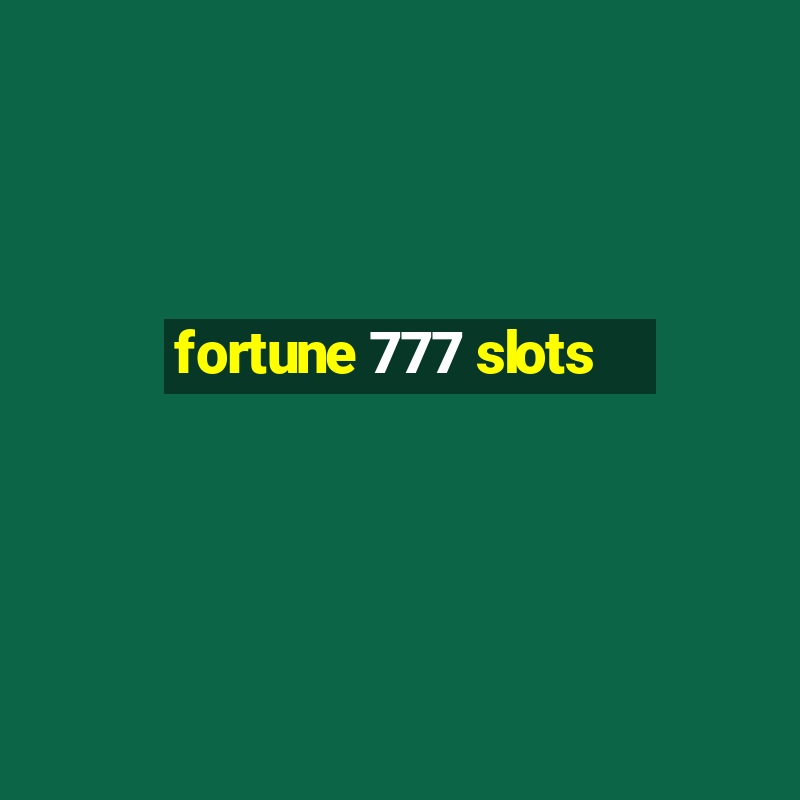 fortune 777 slots