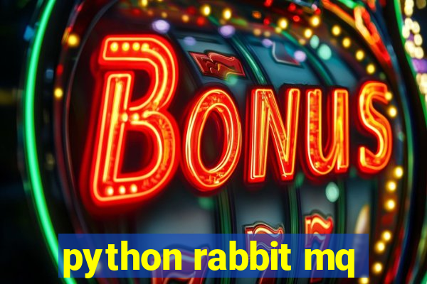 python rabbit mq