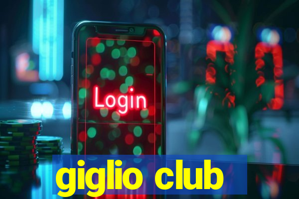 giglio club