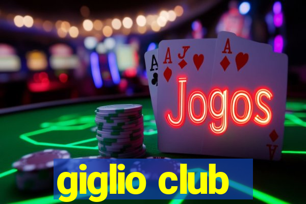 giglio club