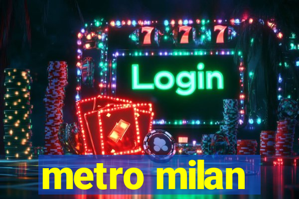 metro milan