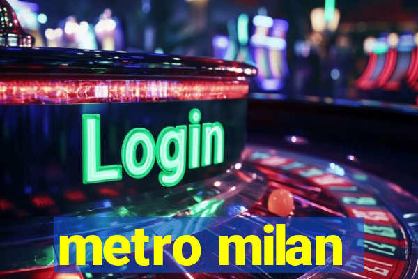 metro milan