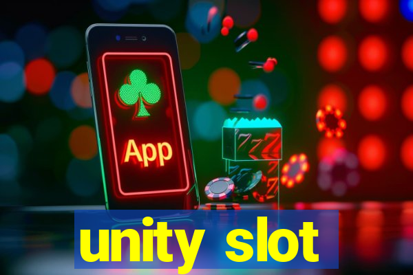 unity slot