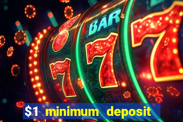 $1 minimum deposit casino canada 2021