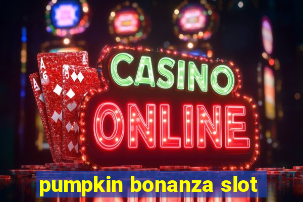 pumpkin bonanza slot