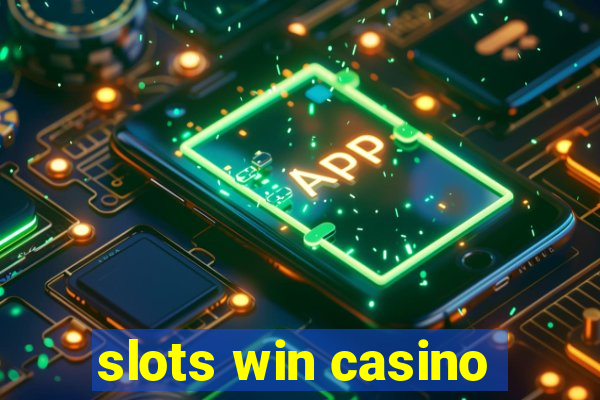 slots win casino