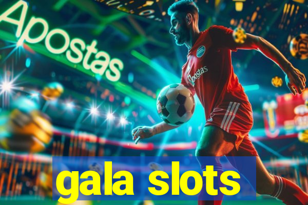 gala slots