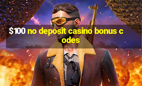 $100 no deposit casino bonus codes