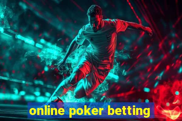 online poker betting