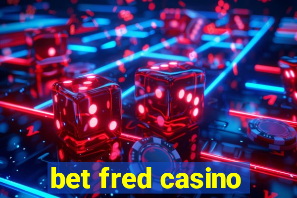 bet fred casino